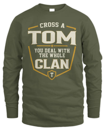 TOM NT1-K008 Cross A/An NAME, You Deal With the Whole Clan | Personalized Vintage T-Shirt - Men's Long Sleeved T-Shirt - Military Green