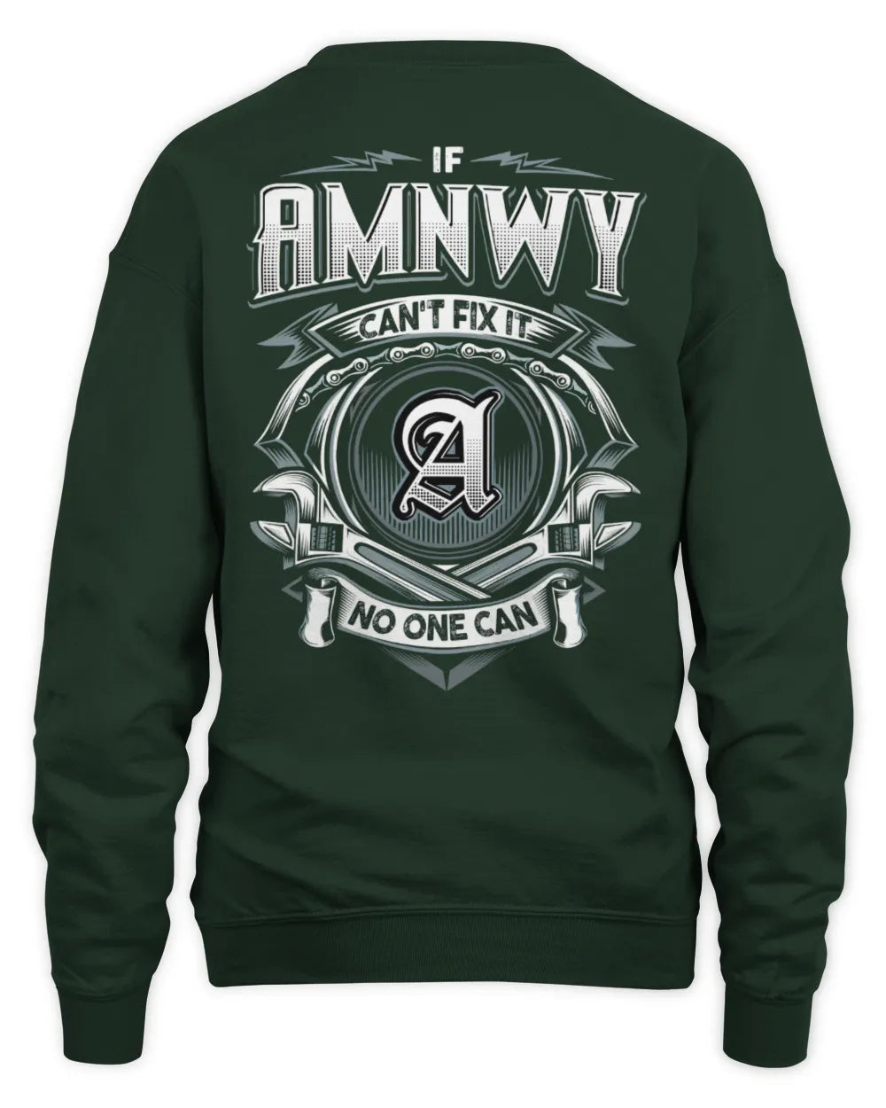 AMNWY AP81-K4-626 - Personalized Ahmed Quote Apparel “If Ahmed Can't Fix It, No One Can” - Unisex Sweatshirt - Forest Green