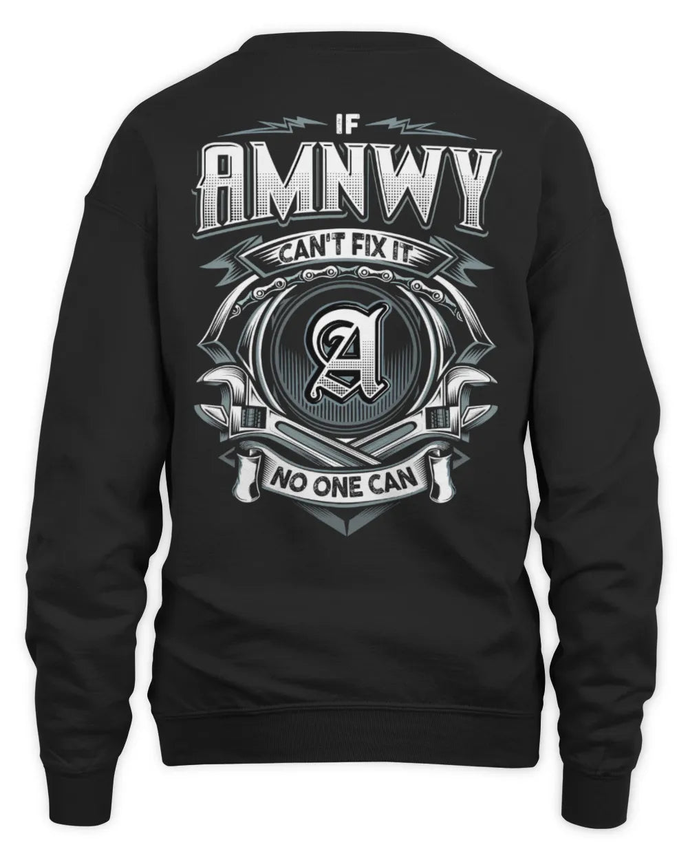 AMNWY AP81-K4-626 - Personalized Ahmed Quote Apparel “If Ahmed Can't Fix It, No One Can” - Unisex Sweatshirt - Black