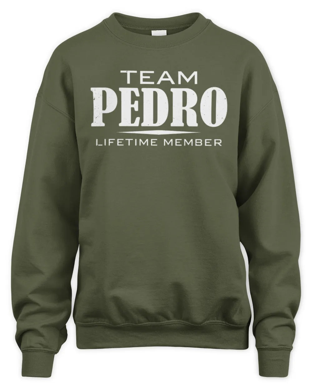 PEDRO BL62-K4-128 - Personalized “Team NAME Lifetime Member” - Unisex Sweatshirt - Military Green