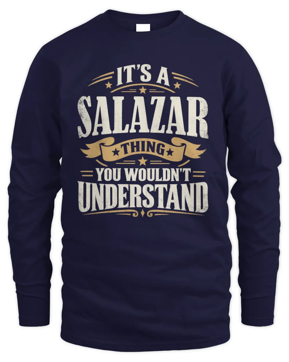 SALAZAR P08 TH51 - Personalized “It’s a/an [NAME] Thing – You Wouldn’t Understand” Shirt - Men's Long Sleeved T-Shirt - Navy