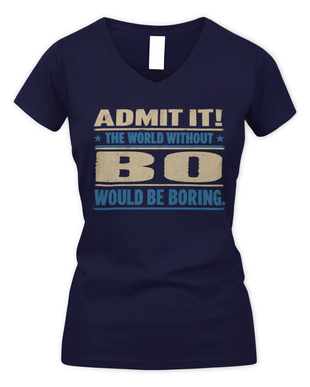 BO TP68-K2-968 – Personalized Funny Quote Apparel “The World Without NAME Would Be Boring” - Women's V-Neck T-Shirt - Navy