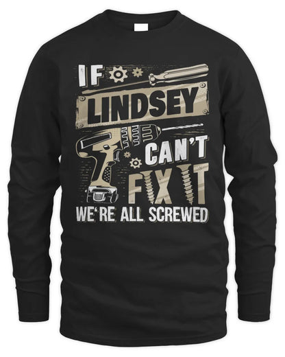 LINDSEY TX03 P02 - Personalized Handyman Mechanic Shirt “If NAME Can’t Fix It, We’re All Screwed” - Men's Long Sleeved T-Shirt - Black
