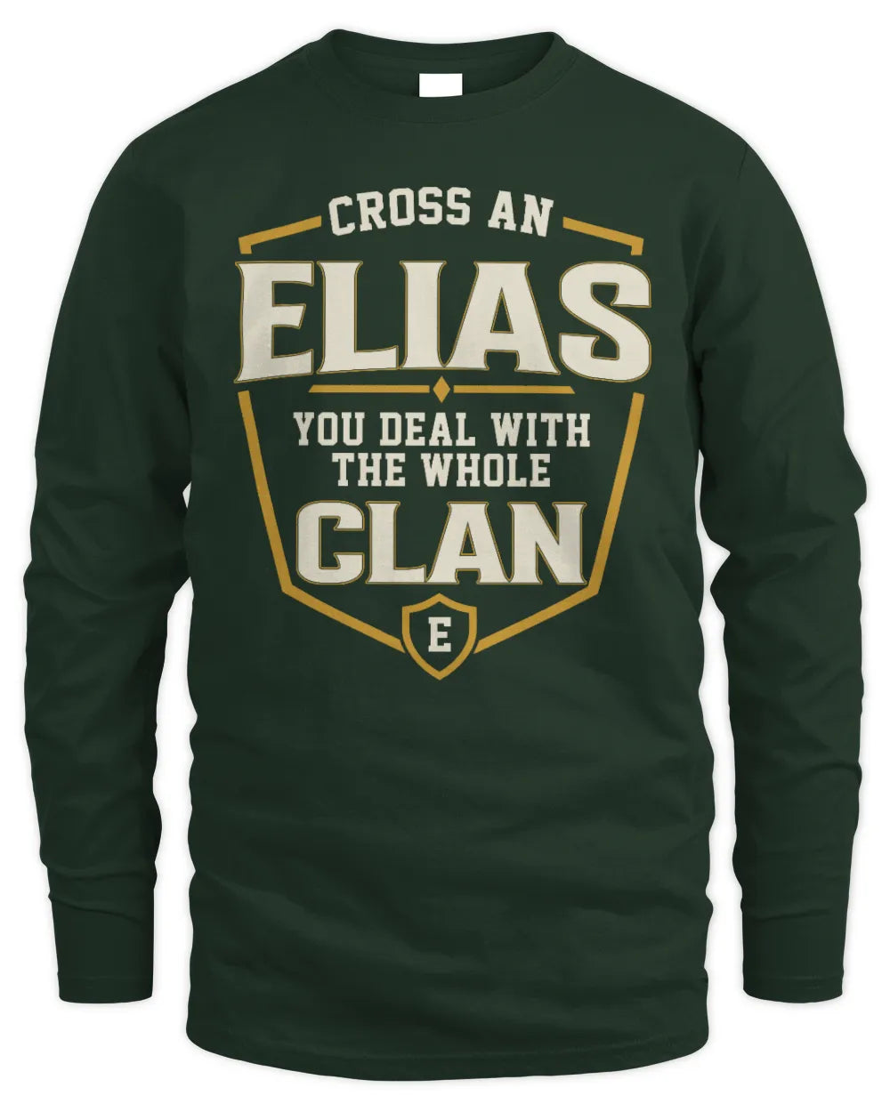 ELIAS NT1-K008 Cross A/An NAME, You Deal With the Whole Clan | Personalized Vintage T-Shirt - Men's Long Sleeved T-Shirt - Forest Green