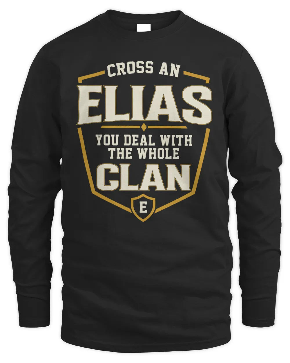 ELIAS NT1-K008 Cross A/An NAME, You Deal With the Whole Clan | Personalized Vintage T-Shirt - Men's Long Sleeved T-Shirt - Black