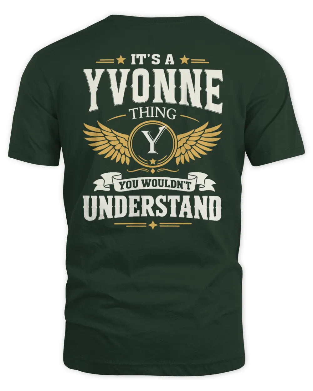 YVONNE KT06-M008 It’s a [NAME] Thing – You Wouldn’t Understand | Personalized Vintage T-Shirt - Unisex Standard T-Shirt - Forest Green