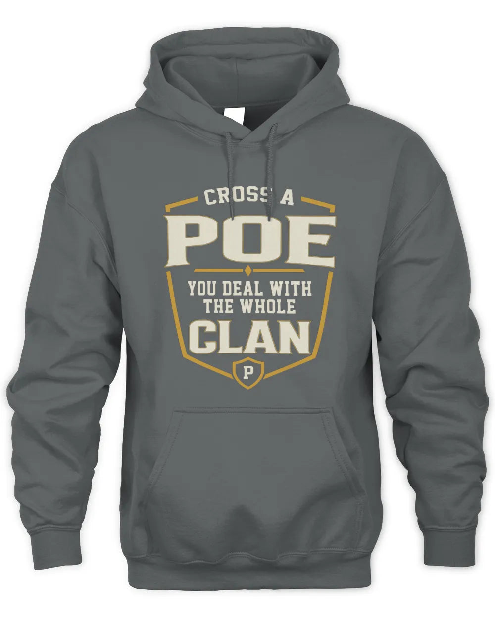 POE NT1-K008 Cross A/An NAME, You Deal With the Whole Clan | Personalized Vintage T-Shirt - Unisex Hoodie - Charcoal