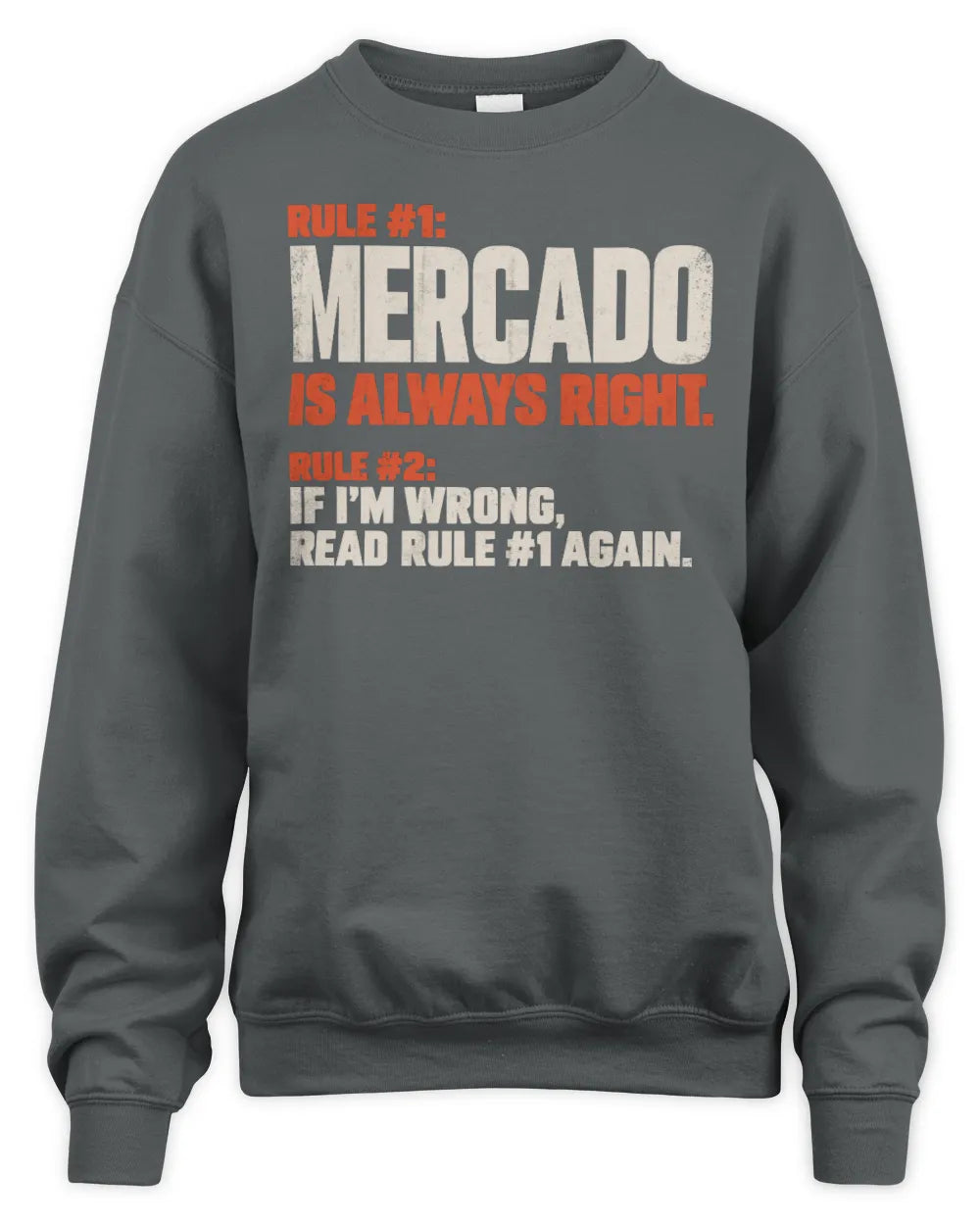 MERCADO NP1-H006 - Always Right Personalized Name T-Shirt – Funny Custom Name Shirt - Unisex Sweatshirt - Charcoal
