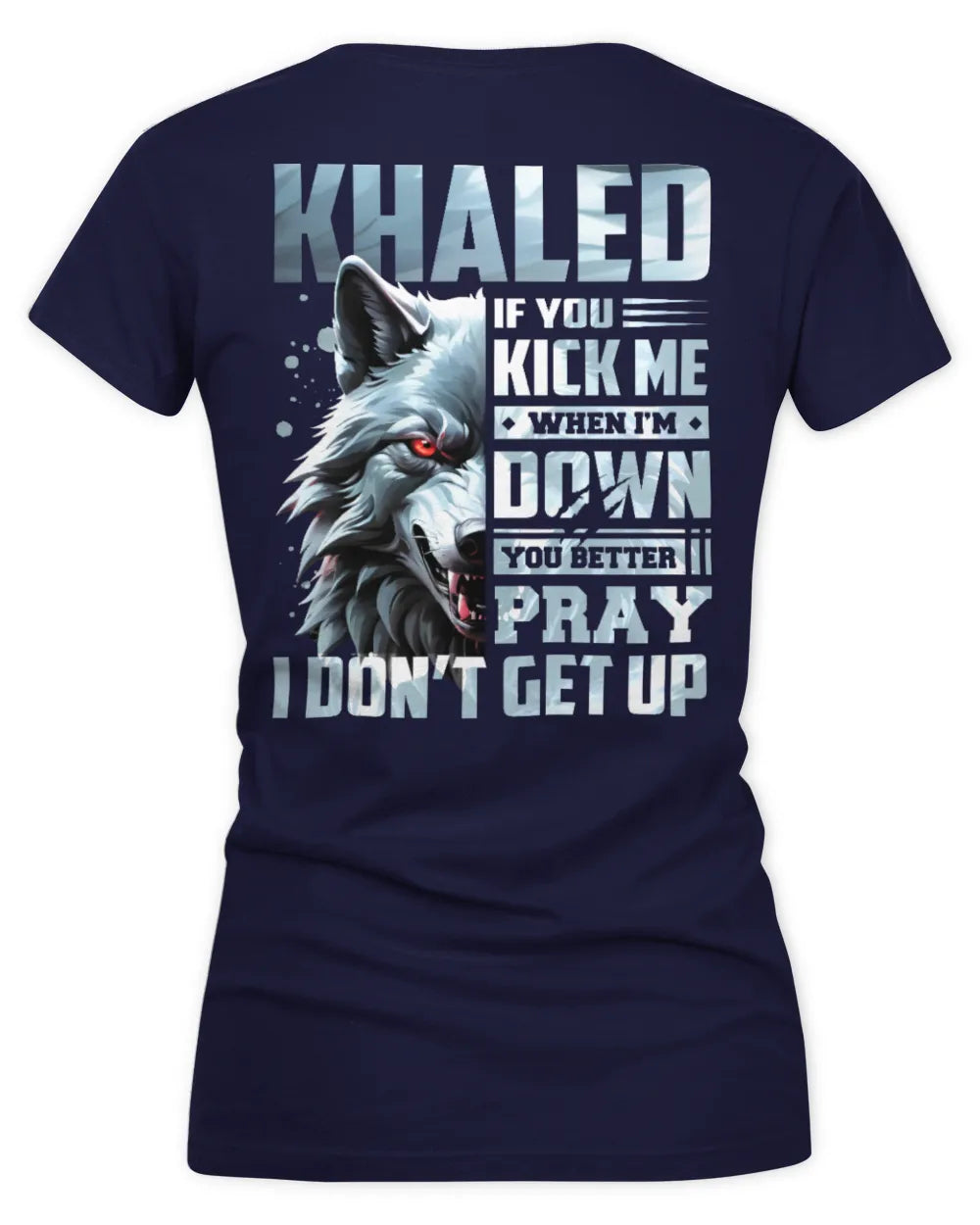 KHALED AP62-K4-666 - Personalized Fierce Wolf Quote Apparel “If You Kick Me When I’m Down, You Better Pray I Don’t Get Up” - Women's V-Neck T-Shirt - Navy