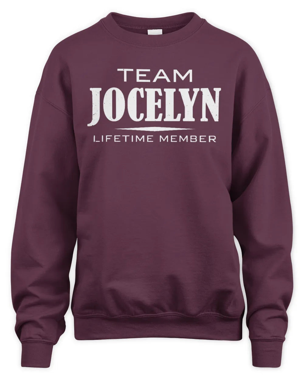 JOCELYN BL62-K4-128 - Personalized “Team NAME Lifetime Member” - Unisex Sweatshirt - Maroon