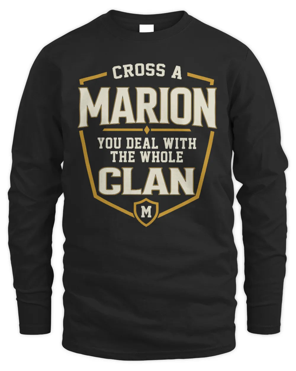 MARION NT1-K008 Cross A/An NAME, You Deal With the Whole Clan | Personalized Vintage T-Shirt - Men's Long Sleeved T-Shirt - Black