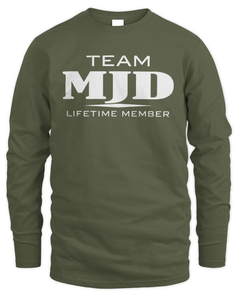 MJD BL62-K4-128 - Personalized “Team NAME Lifetime Member” - Men's Long Sleeved T-Shirt - Military Green