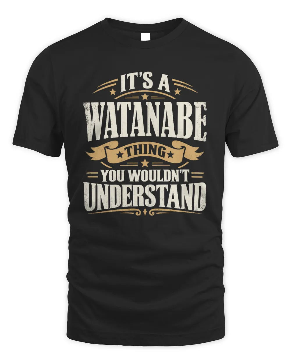 WATANABE P08 TH51 - Personalized “It’s a/an [NAME] Thing – You Wouldn’t Understand” Shirt - Unisex Standard T-Shirt - Black