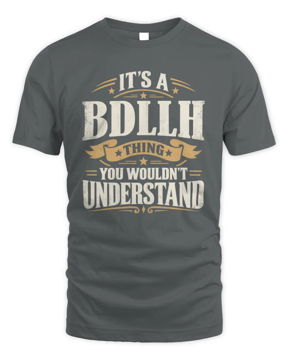 BDLLH P08 TH51 - Personalized “It’s a/an [NAME] Thing – You Wouldn’t Understand” Shirt - Unisex Standard T-Shirt - Charcoal