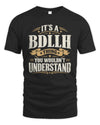BDLLH P08 TH51 - Personalized “It’s a/an [NAME] Thing – You Wouldn’t Understand” Shirt