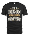 DIXON P08 TH51 - Personalized “It’s a/an [NAME] Thing – You Wouldn’t Understand” Shirt