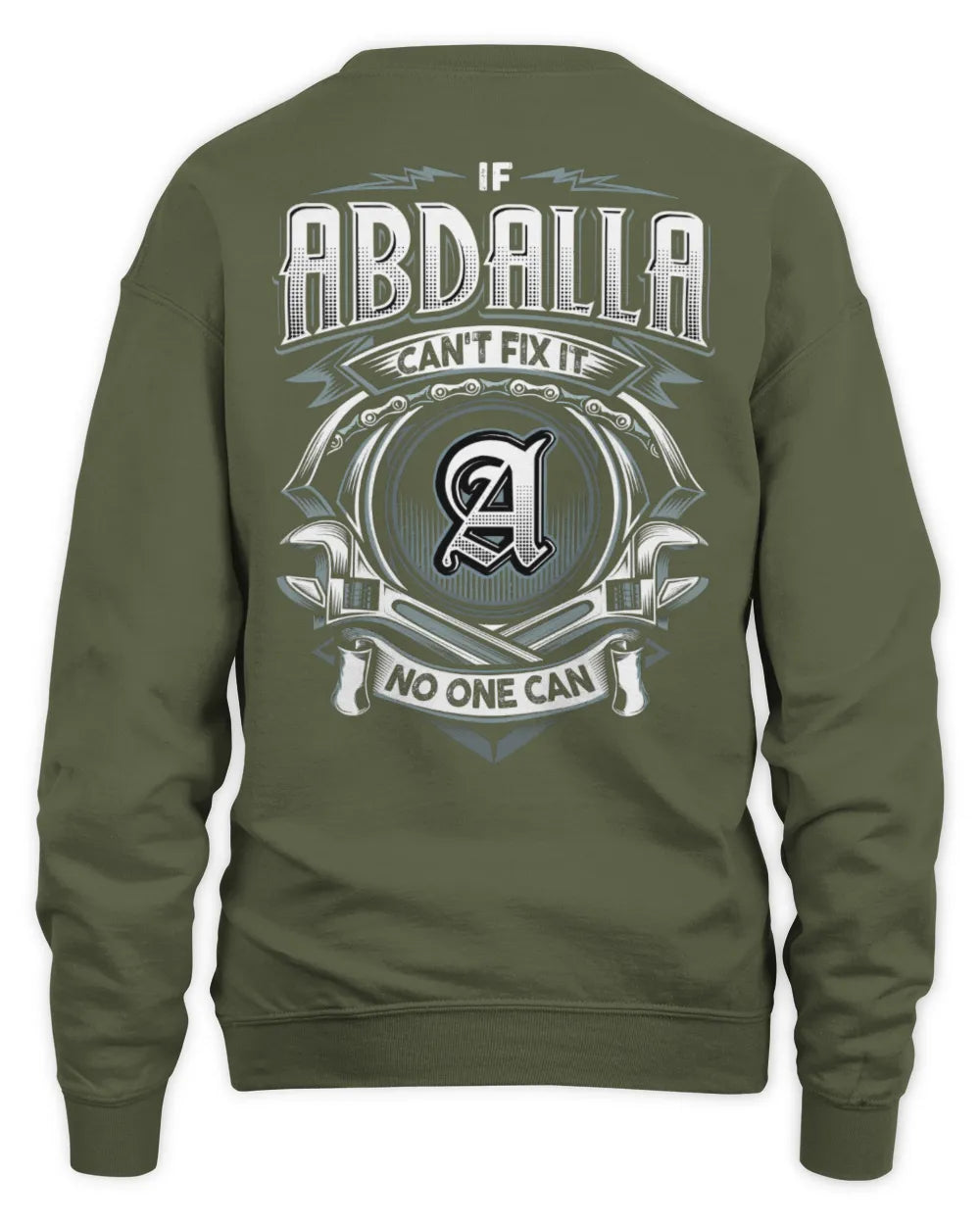 ABDALLA AP81-K4-626 - Personalized Ahmed Quote Apparel “If Ahmed Can't Fix It, No One Can” - Unisex Sweatshirt - Military Green