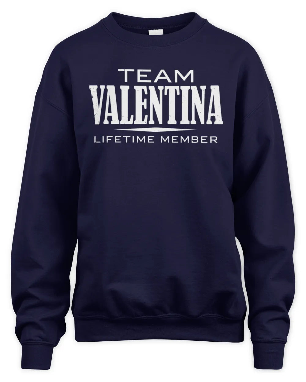 VALENTINA BL62-K4-128 - Personalized “Team NAME Lifetime Member” - Unisex Sweatshirt - Navy