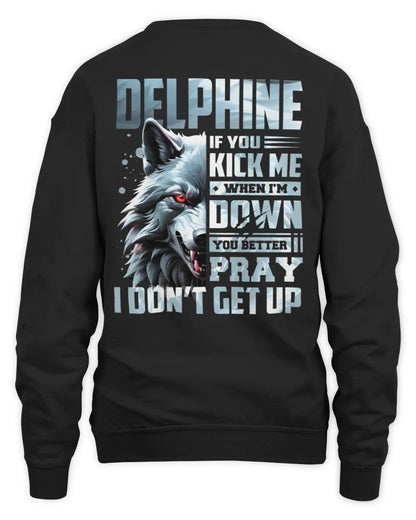 DELPHINE AP62-K4-666 - Personalized Fierce Wolf Quote Apparel “If You Kick Me When I’m Down, You Better Pray I Don’t Get Up” - Unisex Sweatshirt - Black