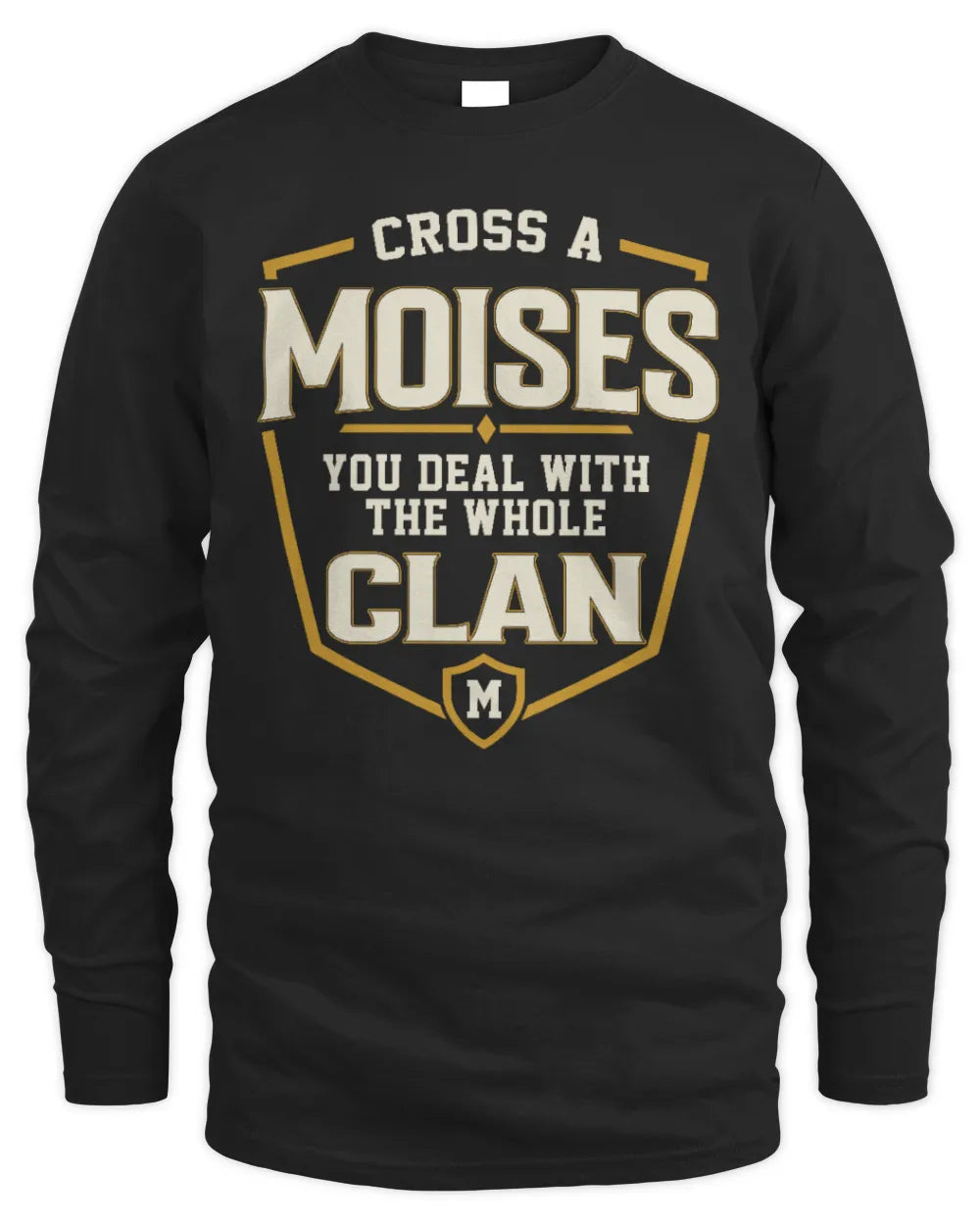 MOISES NT1-K008 Cross A/An NAME, You Deal With the Whole Clan | Personalized Vintage T-Shirt - Men's Long Sleeved T-Shirt - Black