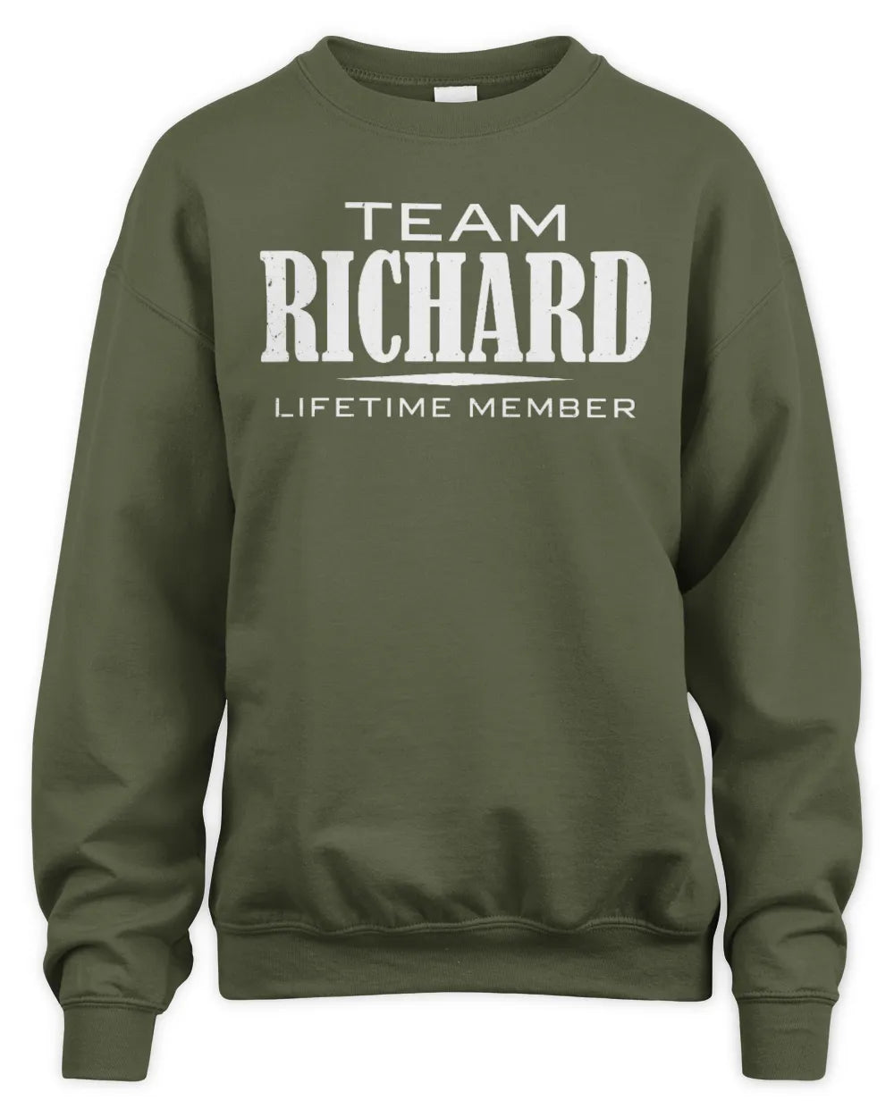 RICHARD BL62-K4-128 - Personalized “Team NAME Lifetime Member” - Unisex Sweatshirt - Military Green
