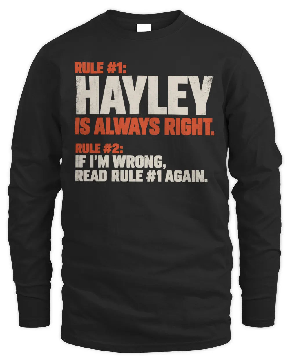 HAYLEY NP1-H006 
Always Right Personalized Name T-Shirt – Funny Custom Name Shirt - Men's Long Sleeved T-Shirt - Black