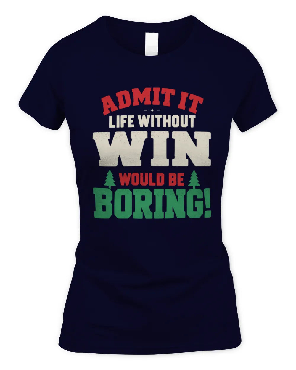WIN P5 TH08 Christmas T-Shirt – “Life Without NAME Would Be Boring” - Women's Standard T-Shirt - Navy
