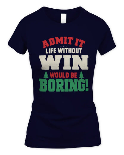 WIN P5 TH08 Christmas T-Shirt – “Life Without NAME Would Be Boring” - Women's Standard T-Shirt - Navy