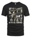 YEE TX03 P02 - Personalized Handyman Mechanic Shirt “If NAME Can’t Fix It, We’re All Screwed”