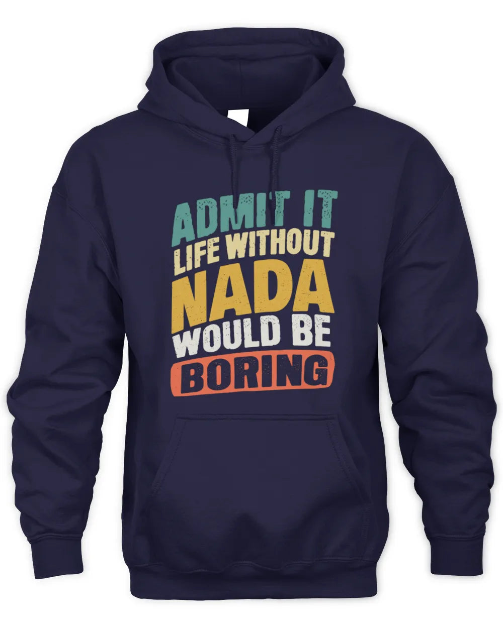 NADA TP88-K4-229
Personalized Funny Quote Apparel “Life Without NAME Would Be Boring” - Unisex Hoodie - Navy