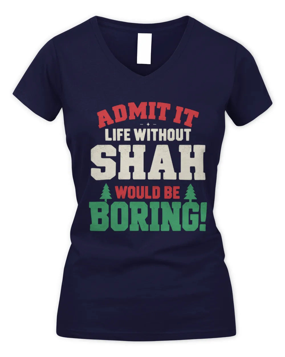 SHAH P5 TH08 Christmas T-Shirt – “Life Without NAME Would Be Boring” - Women's V-Neck T-Shirt - Navy
