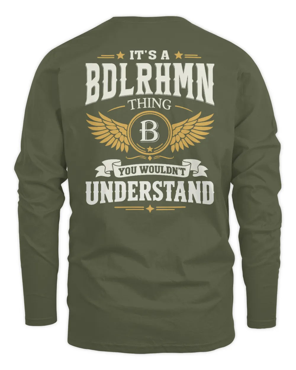 BDLRHMN KT06-M008 It’s a [NAME] Thing – You Wouldn’t Understand | Personalized Vintage T-Shirt - Men's Long Sleeved T-Shirt - Military Green