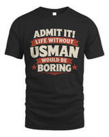 USMAN P4 KT003 Personalized Funny Quote Apparel “Life Without NAME Would Be Boring” - Unisex Standard T-Shirt - Black