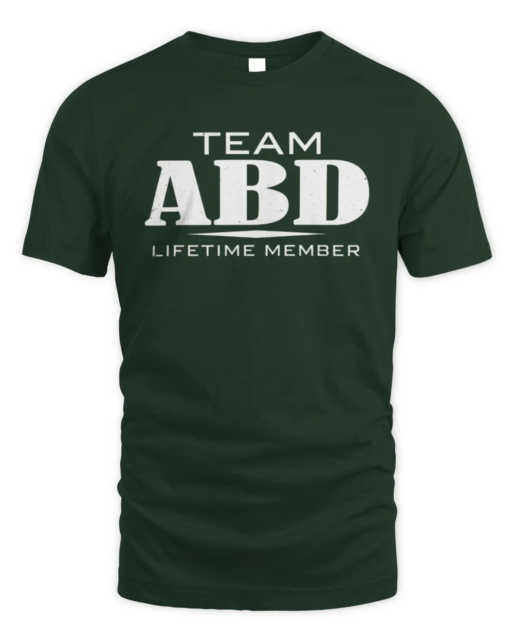 ABD BL62-K4-128 - Personalized “Team NAME Lifetime Member” - Unisex Standard T-Shirt - Forest Green