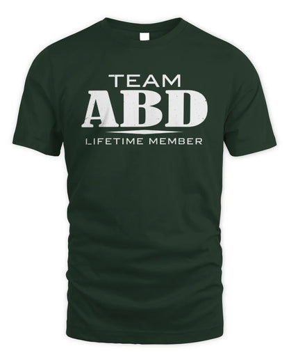 ABD BL62-K4-128 - Personalized “Team NAME Lifetime Member” - Unisex Standard T-Shirt - Forest Green