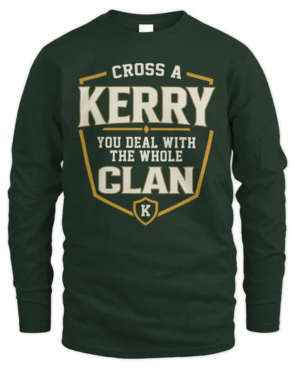 KERRY NT1-K008 Cross A/An NAME, You Deal With the Whole Clan | Personalized Vintage T-Shirt - Men's Long Sleeved T-Shirt - Forest Green