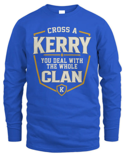 KERRY NT1-K008 Cross A/An NAME, You Deal With the Whole Clan | Personalized Vintage T-Shirt - Men's Long Sleeved T-Shirt - Royal