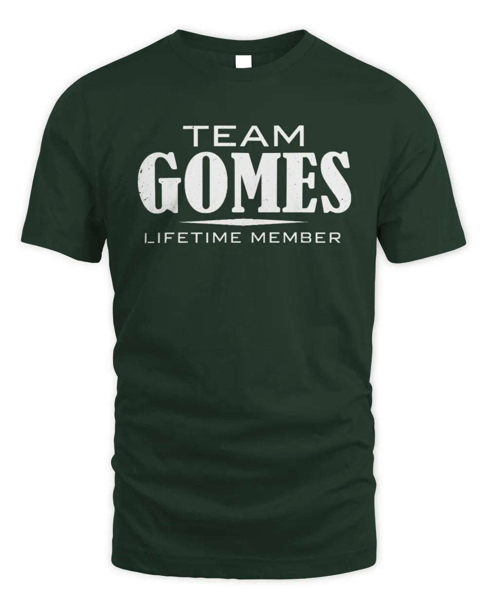 GOMES BL62-K4-128 - Personalized “Team NAME Lifetime Member” - Unisex Standard T-Shirt - Forest Green