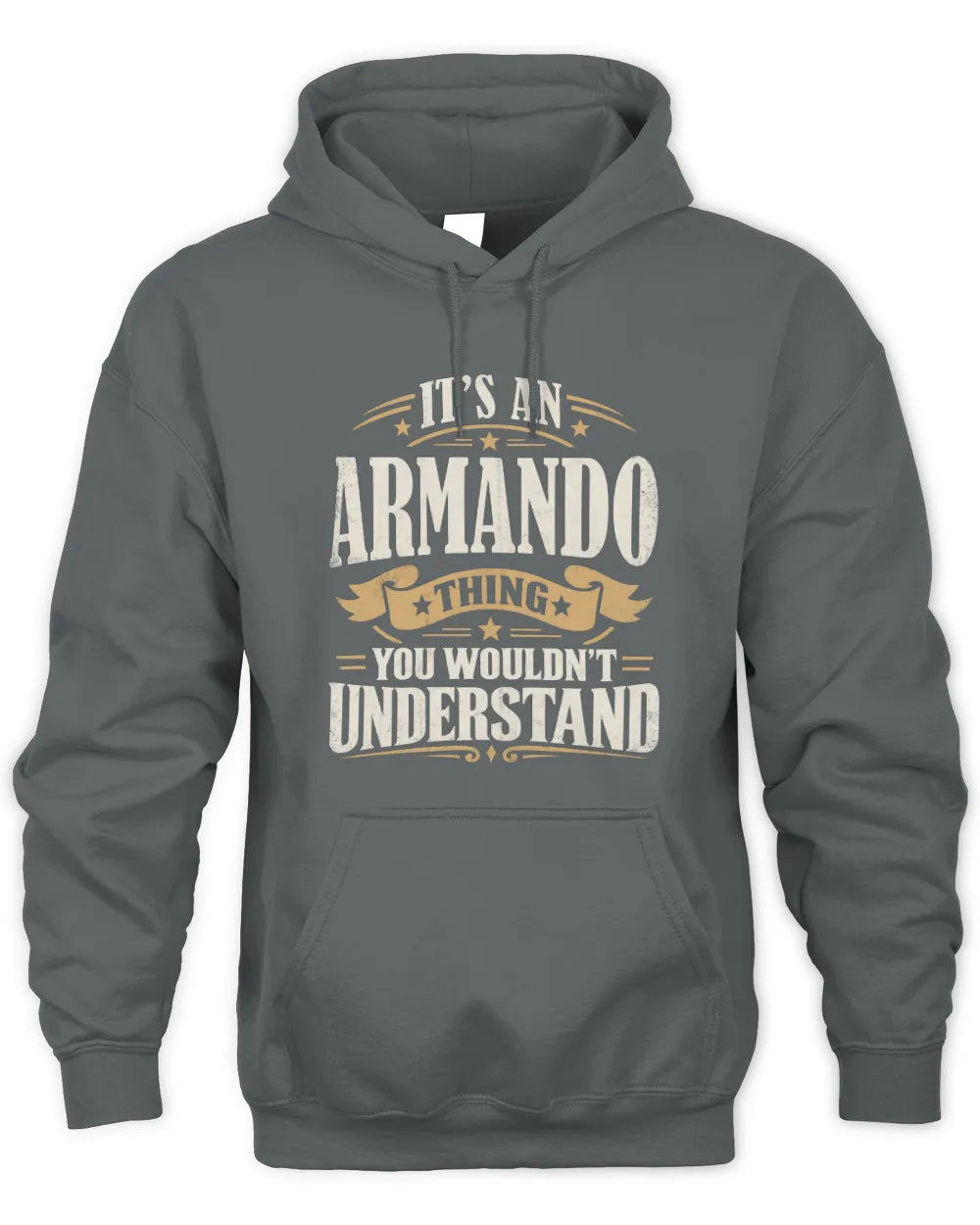 ARMANDO P08 TH51 - Personalized “It’s a/an [NAME] Thing – You Wouldn’t Understand” Shirt - Unisex Hoodie - Charcoal