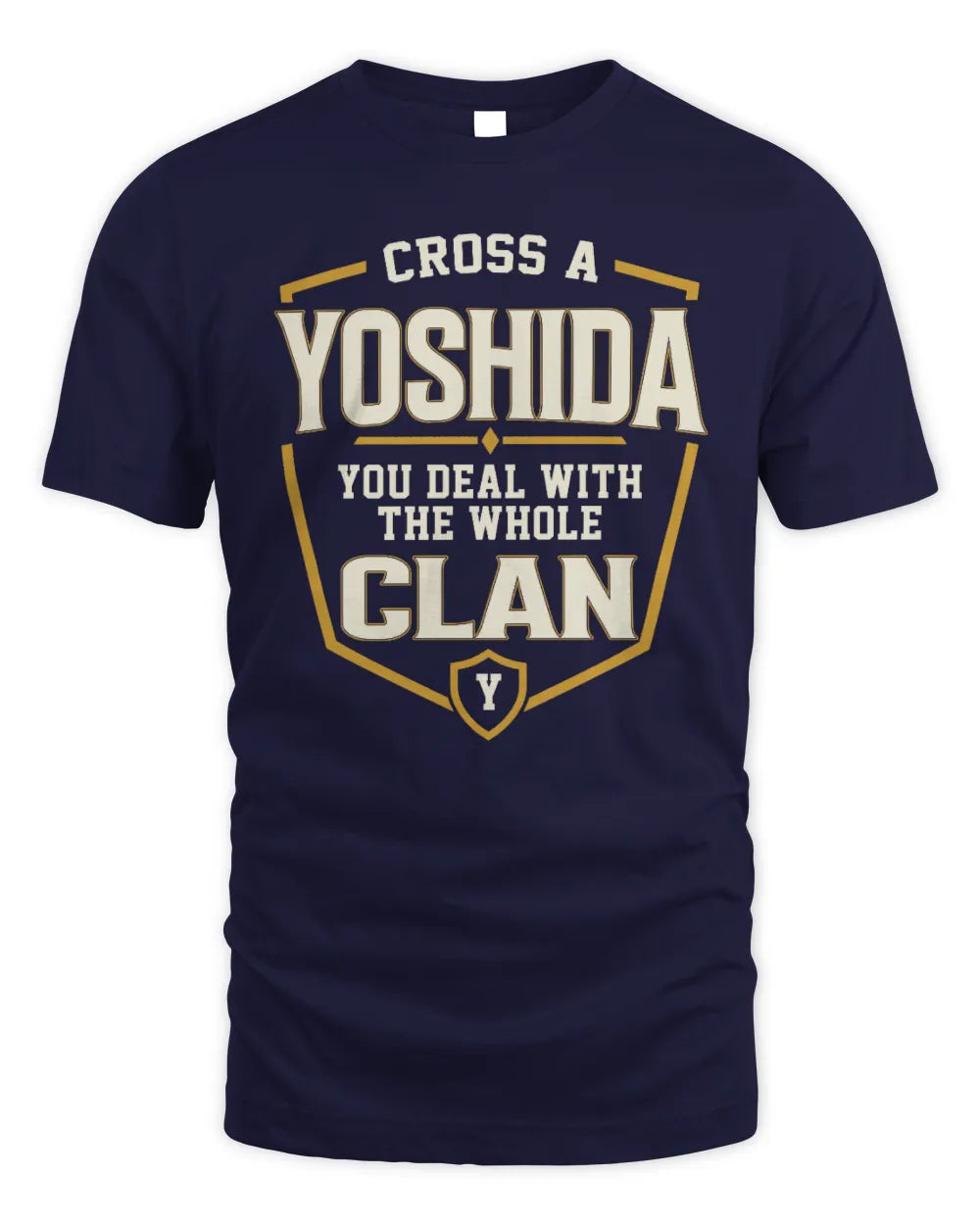 YOSHIDA NT1-K008 Cross A/An NAME, You Deal With the Whole Clan | Personalized Vintage T-Shirt - Unisex Standard T-Shirt - Navy