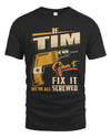 TIM TP22-K4-228 - Personalized Handyman T-Shirt “If AARON Can’t Fix It, We’re All Screwed”