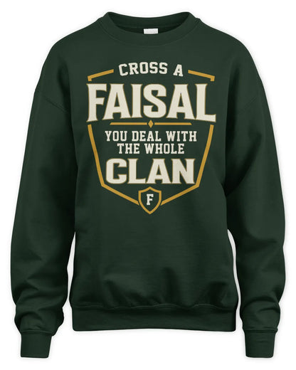 FAISAL NT1-K008 Cross A/An NAME, You Deal With the Whole Clan | Personalized Vintage T-Shirt - Unisex Sweatshirt - Forest Green
