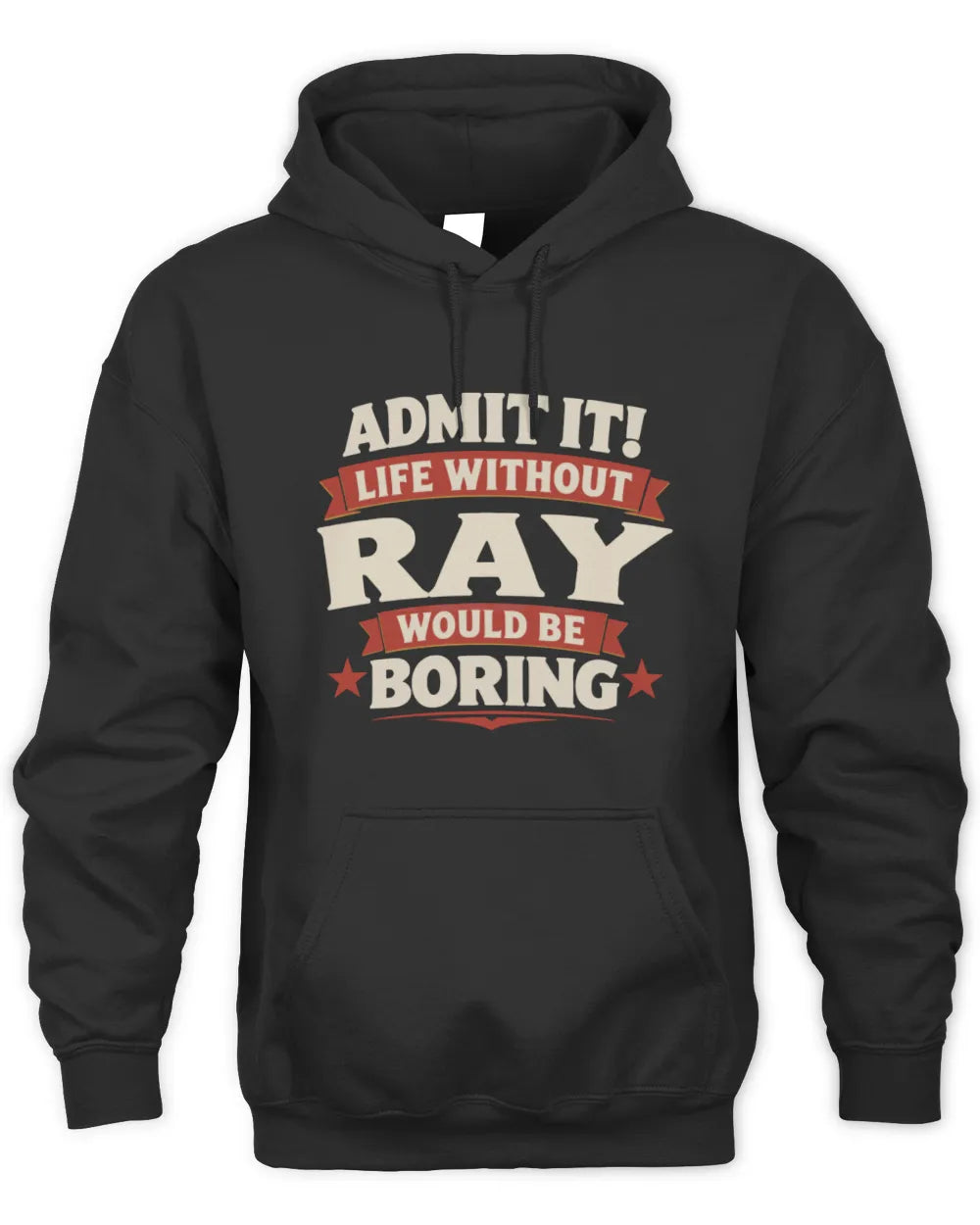 RAY P4 KT003 Personalized Funny Quote Apparel “Life Without NAME Would Be Boring” - Unisex Hoodie - Black