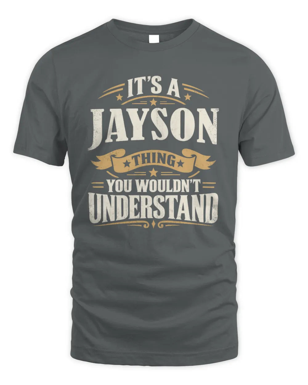 JAYSON P08 TH51 - Personalized “It’s a/an [NAME] Thing – You Wouldn’t Understand” Shirt - Unisex Standard T-Shirt - Charcoal