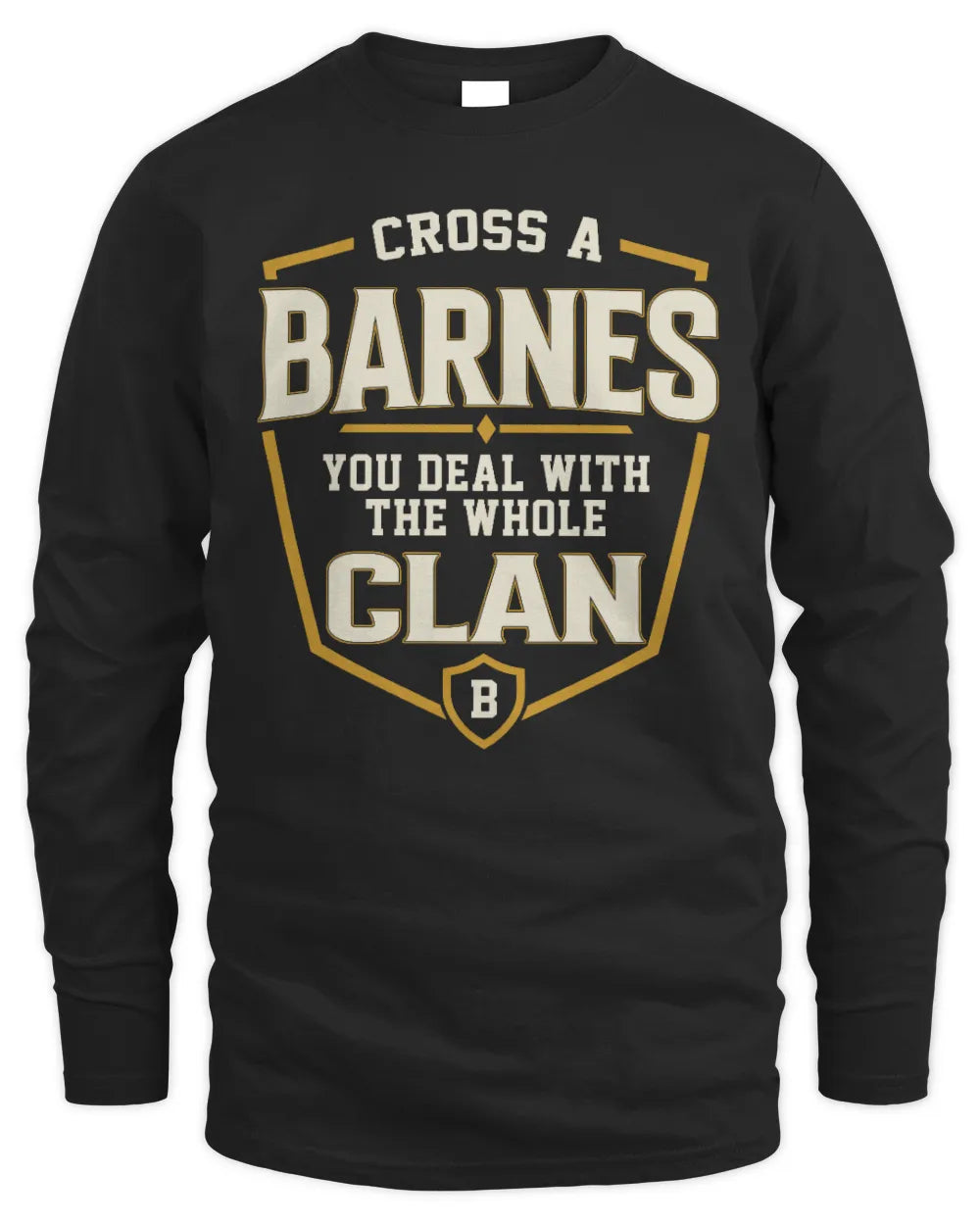 BARNES NT1-K008 Cross A/An NAME, You Deal With the Whole Clan | Personalized Vintage T-Shirt - Men's Long Sleeved T-Shirt - Black