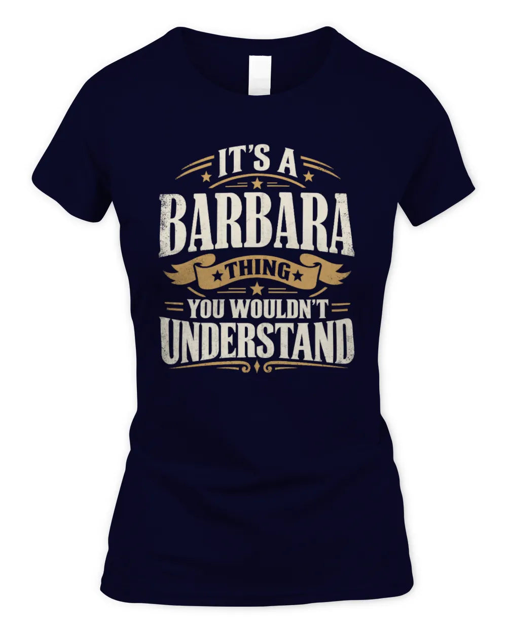 BARBARA P08 TH51 - Personalized “It’s a/an [NAME] Thing – You Wouldn’t Understand” Shirt - Women's Standard T-Shirt - Navy