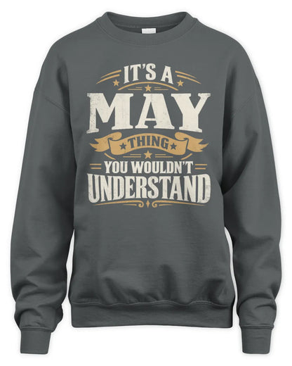 MAY P08 TH51 - Personalized “It’s a/an [NAME] Thing – You Wouldn’t Understand” Shirt - Unisex Sweatshirt - Charcoal