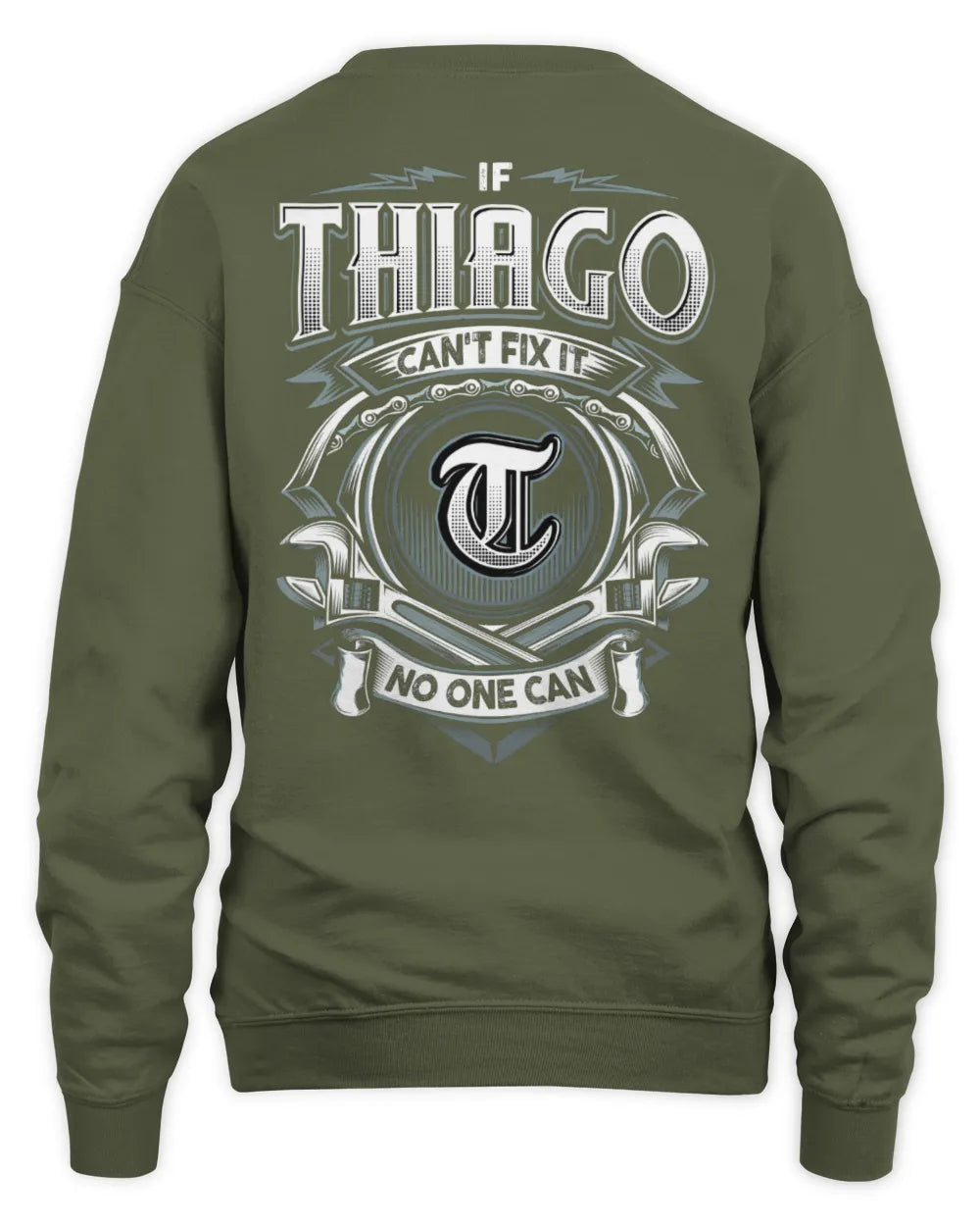THIAGO AP81-K4-626 - Personalized Ahmed Quote Apparel “If Ahmed Can't Fix It, No One Can” - Unisex Sweatshirt - Military Green