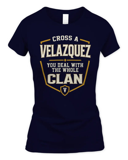 VELAZQUEZ NT1-K008 Cross A/An NAME, You Deal With the Whole Clan | Personalized Vintage T-Shirt - Women's Standard T-Shirt - Navy