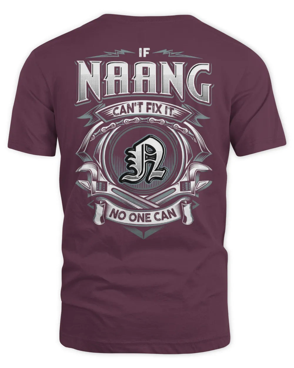 NAANG AP81-K4-626 - Personalized Ahmed Quote Apparel “If Ahmed Can't Fix It, No One Can” - Unisex Standard T-Shirt - Maroon